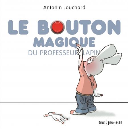 Album Le bouton magique du professeur Lapin