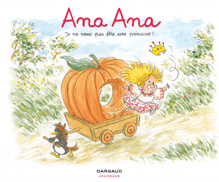 Couverture livre Ana Ana, je ne veux pas être une princesse