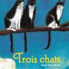 Couverture album Trois chats d'Anne Brouillard
